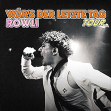 Rowli - Wär's der letzte Tag - Tour 2025 10.11.2025 Lux