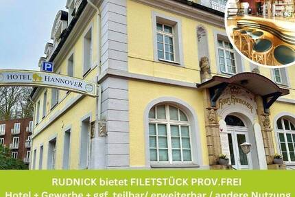 RUDNICK bietet FILETSTÜCK PROV.FREI Hotel + Gewerbe + ggf. teilbar erweiterbar andere Nutzung zimmer
