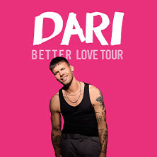 DARI – Better Love Tour 2026 30.10.2026 Helgas Stadtpalast