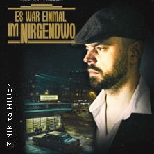 Nikita Miller - Es war einmal im Nirgendwo 18.10.2025 Theatersaal Langenhagen