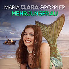 Maria Clara Groppler - Mehrjungfrau 01.04.2026 Kultur- und Kommunikationszentrum Pavillon