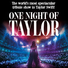 ONE NIGHT OF TAYLOR - The spectacular Tribute Show to Taylor Swift Hannover
