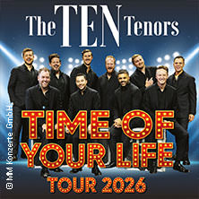 The Ten Tenors - Time of your Life Tour 2026 09.06.2026 Theater am Aegi