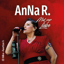 AnNa R. - Mut zur Liebe - Tour 2025 21.10.2025 Theater am Aegi