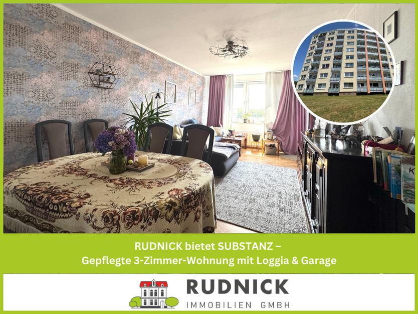 RUDNICK bietet SUBSTANZ - Gepflegte 3-Zimmer-Wohnung mit Loggia & Garage