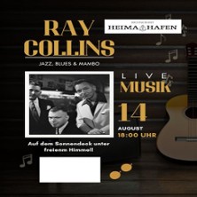 Ray Collins - Live 14.08.2026 Restaurant Heimathafen