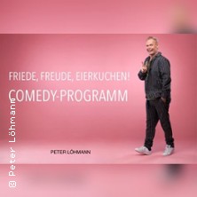 Friede, Freude, Eierkuchen - Comedyabend mit Peter Löhmann 17.04.2026 Großmanns