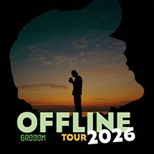 GReeeN - OFFLINE Tour 2026 26.05.2026 Swiss Life Hall Hannover