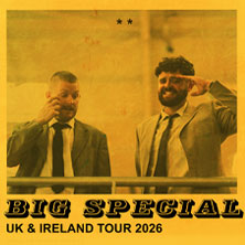 Big Special - Europe Tour 2025