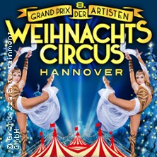 Weihnachtscircus Hannover - 8. Grand Prix der Artisten 28.12.2026 Schützenplatz Hannover