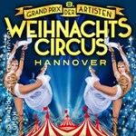 Weihnachtscircus Hannover - 8. Grand Prix der Artisten | Premiere