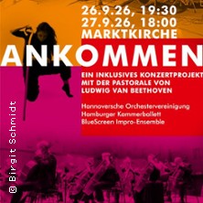 Ankommen – Inklusives Konzertprojekt 26.09.2026 Marktkirche Hannover