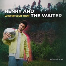 Henry And The Waiter - Winter Club Tour 04.11.2025 Lux