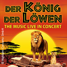 Der König der Löwen – Live in Concert 16.02.2026 Theater am Aegi