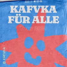 Kafvka - Kafvka Für Alle 2026 25.03.2026 Musikzentrum Hannover