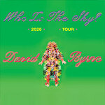 An Evening With David Byrne - Who is the Sky Tour
