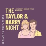 The Taylor & Harry Night - Taylor Swift