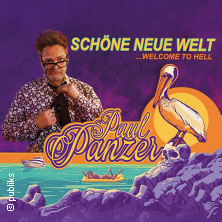 PAUL PANZER - Schöne neue Welt - welcome to hell 28.11.2025 halle39