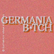 Germaniab*tch | Von Kollektiv ohne Konsens