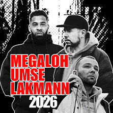 Megaloh, Umse, Lakmann 31.01.2027 Kulturzentrum FAUST