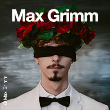 Max Grimm - Valentinstag mit Max Grimm 2026 14.02.2026 Musikzentrum Hannover