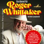 Ein Abend für Roger Whittaker - Die Bühnenshow mit allen seinen großen Hits