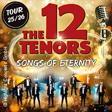 The 12 Tenors - Songs of Eternity 19.02.2026 Theater am Aegi
