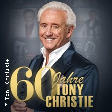 Tony Christie - 60 Jahre - Die große Jubiläumstour 2027 15.04.2027 Konzert- und Ballhaus Neue Welt
