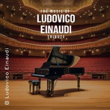 The Music of Ludovico Einaudi - Tribute-Klavierkonzert 10.03.2026 HCC Hannover Congress Centrum