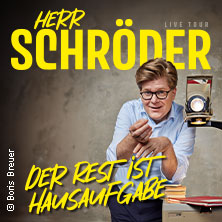 Herr Schröder - Der Rest ist Hausaufgabe 21.05.2026 Swiss Life Hall Hannover