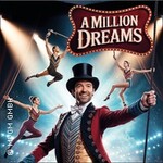 A Million Dreams - Musical / vereint Zirkusartistik und Musiktheater