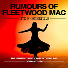 Rumours of Fleetwood Mac - Live in Concert 2026 02.03.2026 Theater am Aegi