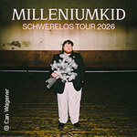 Milleniumkid - Schwerelos Tour 2026