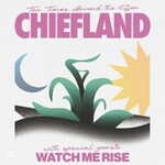 Chiefland + Special Guests: Watch Me Rise