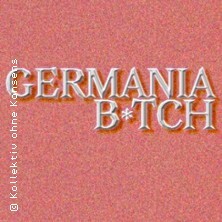Germaniab*tch | Von Kollektiv ohne Konsens Hannover