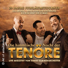 Himmlische Nacht der Tenöre - Das Original - Live und ohne technische Verstärkung 30.12.2026 Wandelhalle Kurtheater Bad Nenndorf