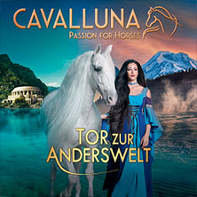 CAVALLUNA - Tor zur Anderswelt 01.02.2026 ZAG Arena