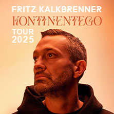 Fritz Kalkbrenner - Kontinentego Tour 2025 29.11.2025 Capitol